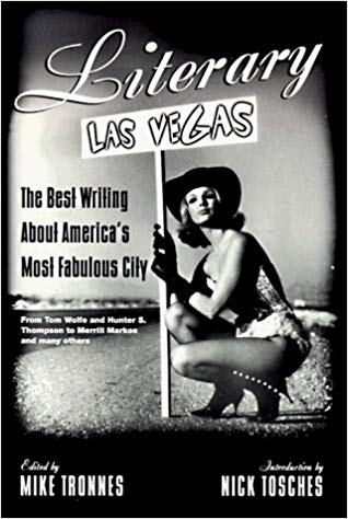 Literary Las Vegas: The Best Writing About America’s Most Fabulous City by Tom Wolfe, edited Mike Tronnes, 1965