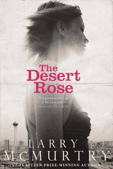 The Desert Rose, Larry McMurtry, 1983