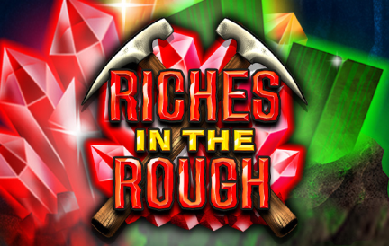 Riches In The Rough